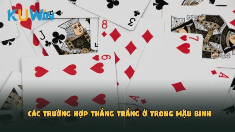 Các trường hợp thắng trắng ở trong Mậu Binh
